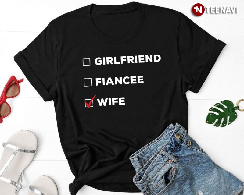 Funny Wife Shirt, Girlfriend Fiancee Wife