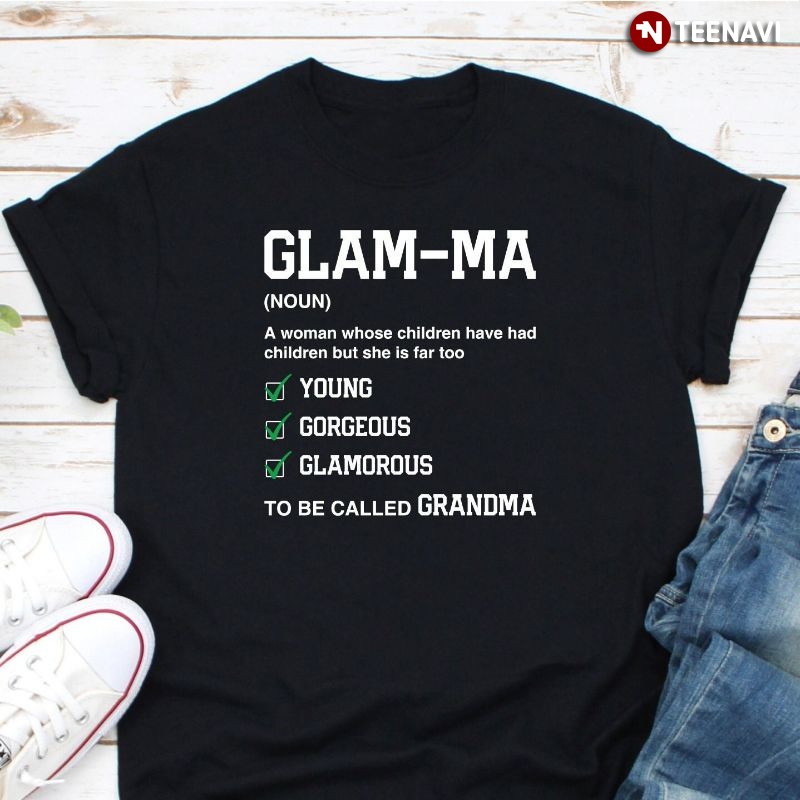 Funny Grandma Shirt, Glam-ma Definition Noun