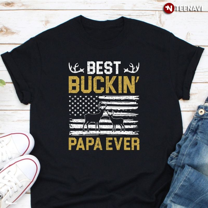 Deer Hunting American Flag Dad Shirt, Best Buckin’ Papa Ever
