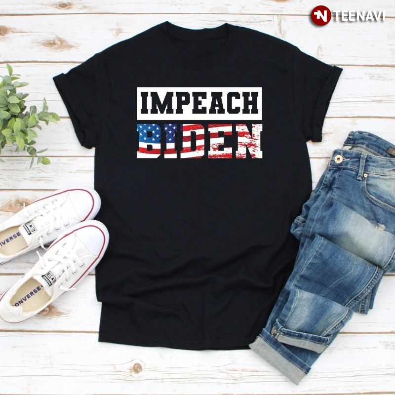 Funny Anti-Joe Biden American Flag Shirt, Impeach Biden