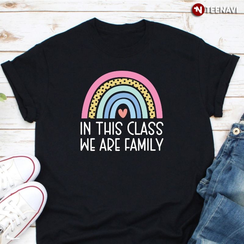 Funny Teacher Rainbow Shirt, In This Class We Are Family