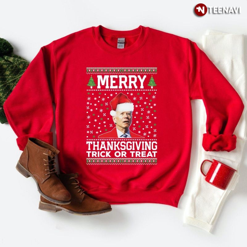 Ugly Christmas Anti-Joe Biden Sweatshirt, Merry Thanksgiving Trick Or Treat