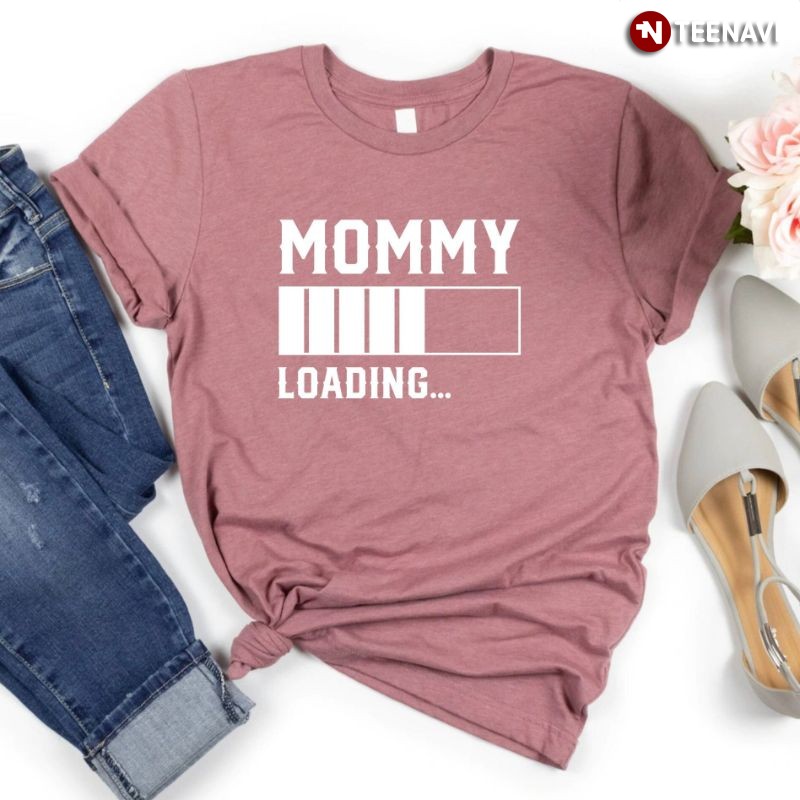 Pregnancy Announcement Mom Shirt, Mommy Loading
