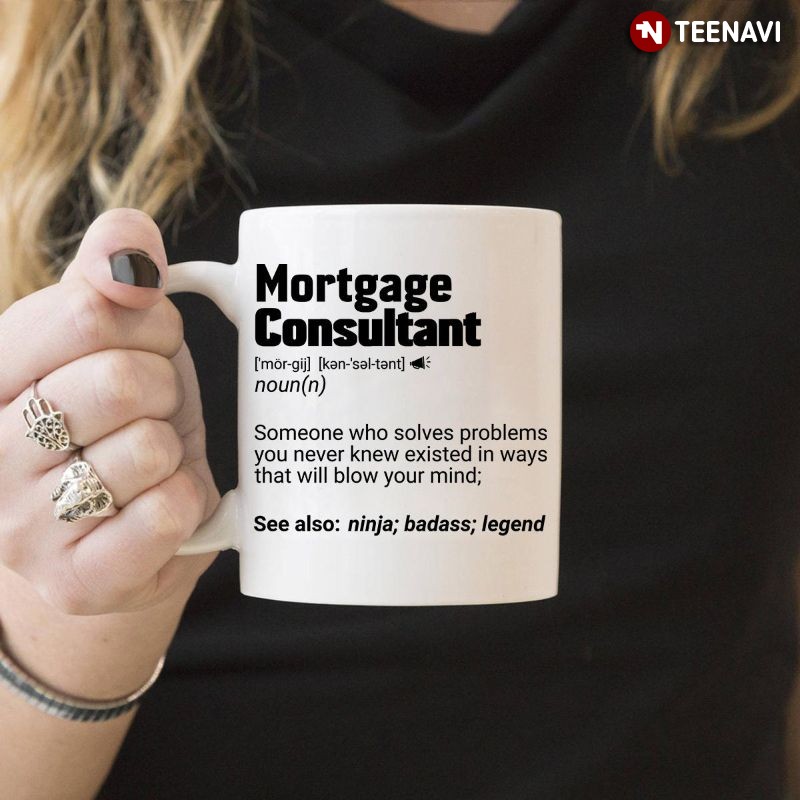 Funny Mortgage Broker Mug, Mortgage Consultant Definition Noun