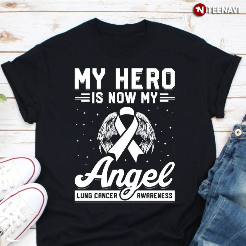 Lung Cancer Awareness Angel Wings Shirt, My Hero Is Now My Angel