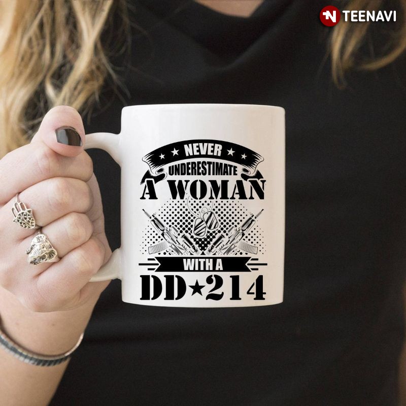 Female Veteran Mug, Never Underestimate A Woman With DD214