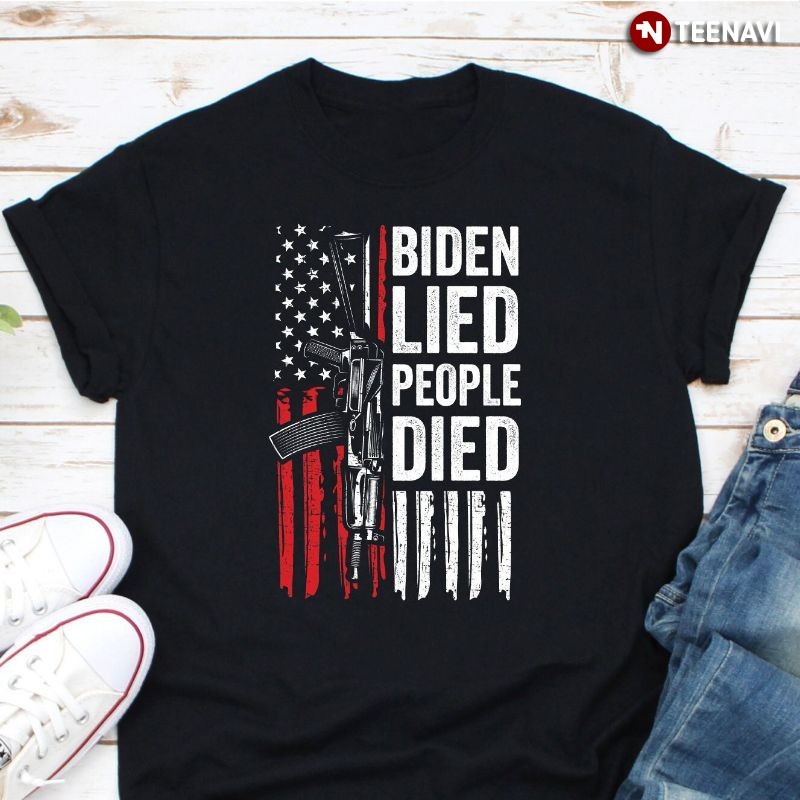 Anti-Joe Biden Gun Rights Shirt, Biden Lied People Died