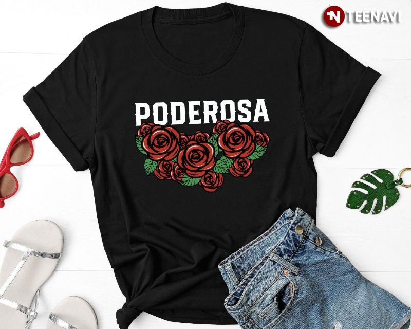 Mexican Woman Pride Flower Shirt, Poderosa
