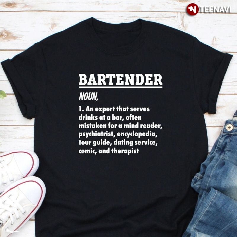 Funny Bartender Shirt, Bartender Definition Noun