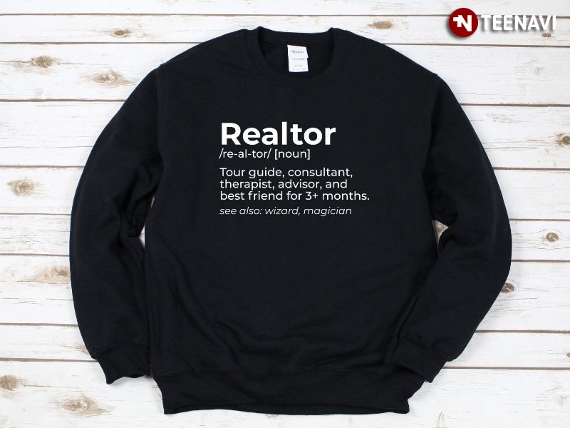 Funny Real Estate Agent Sweatshirt, Realtor Definition Noun