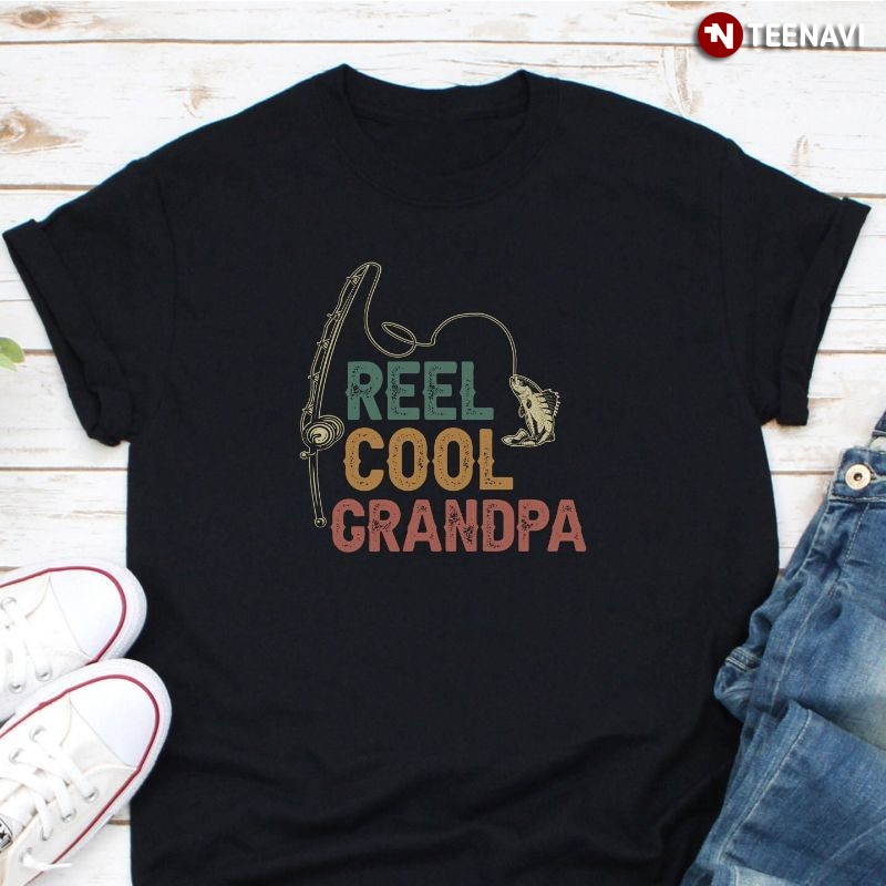 Funny Grandpa Fisherman Shirt, Reel Cool Grandpa