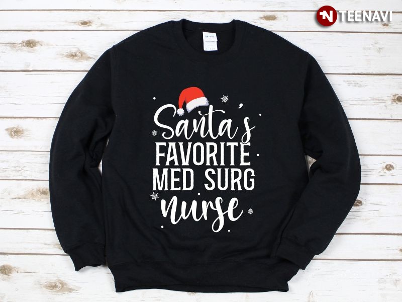 Santa Claus Medical-surgical Nurse Sweatshirt, Santa’s Favorite Med Surg Nurse