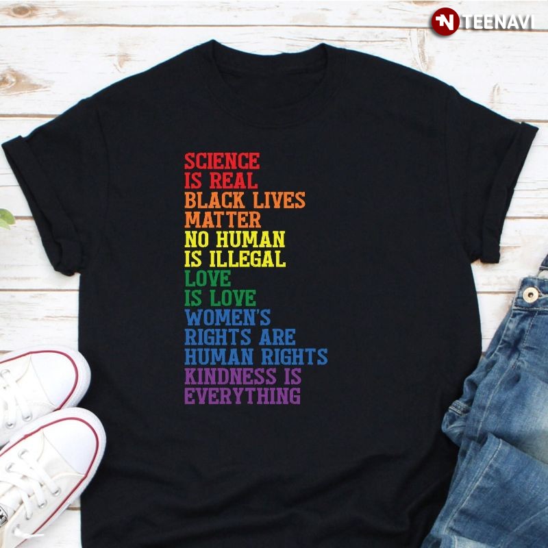 LGBT Pride Shirt, Science Is Real Black Lives Matter