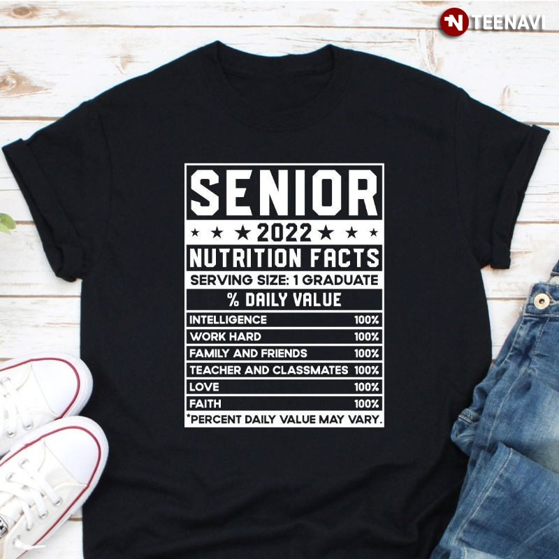 Graduation Shirt, Senior 2022 Nutrition Facts