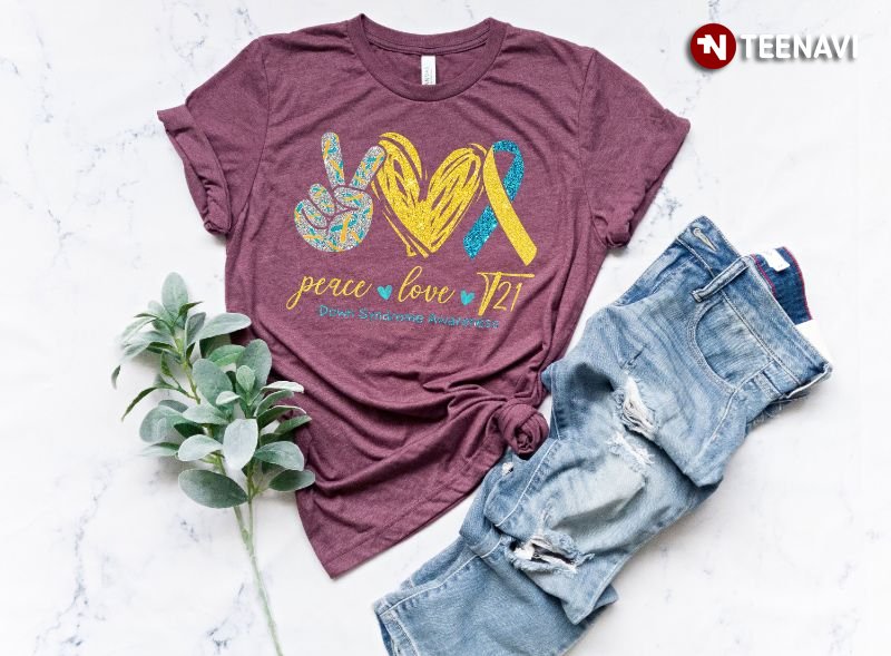 Down Syndrome Awareness Shirt, Peace Love T21 Down Syndrome Awareness