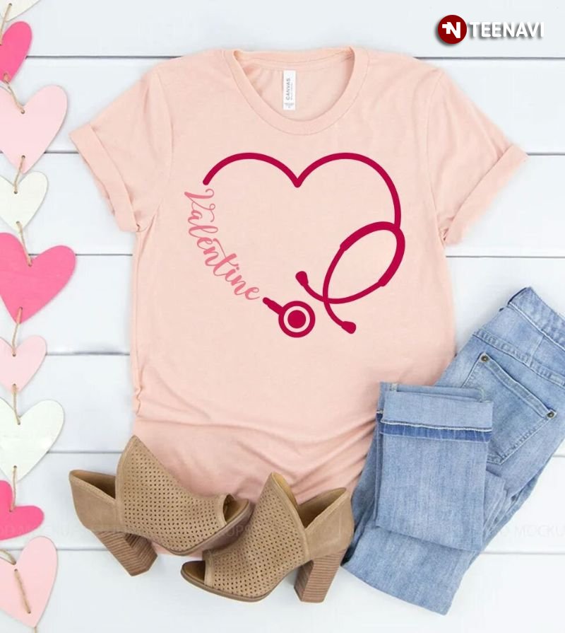 Valentine Nurse Shirt, Valentine Stethoscope