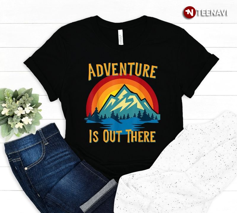 Adventure Shirt, Adventure Is Out There