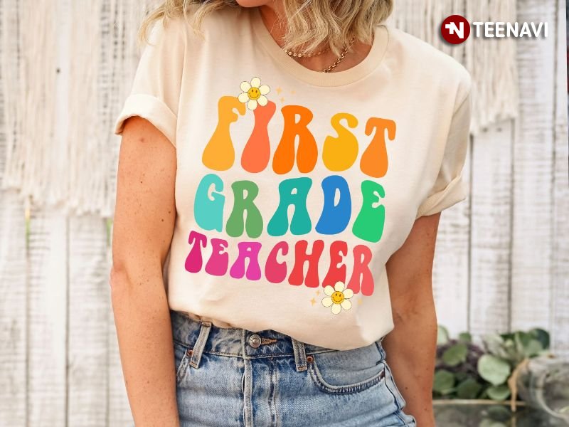 1st Grade Teacher Shirt, First Grade Teacher