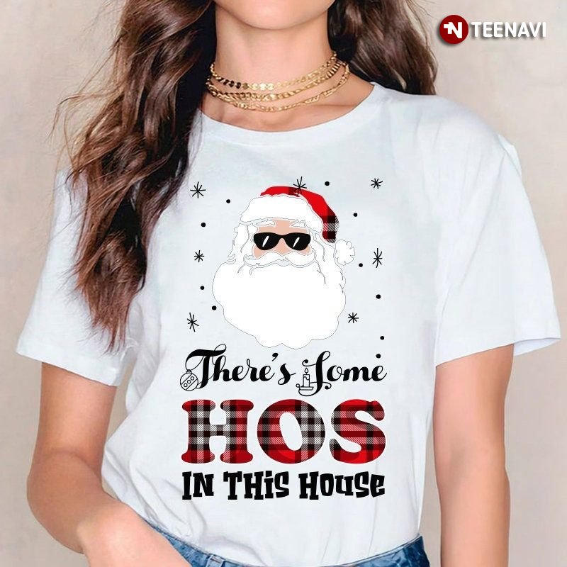 Funny Santa Claus Shirt, There's Some Hos In This House