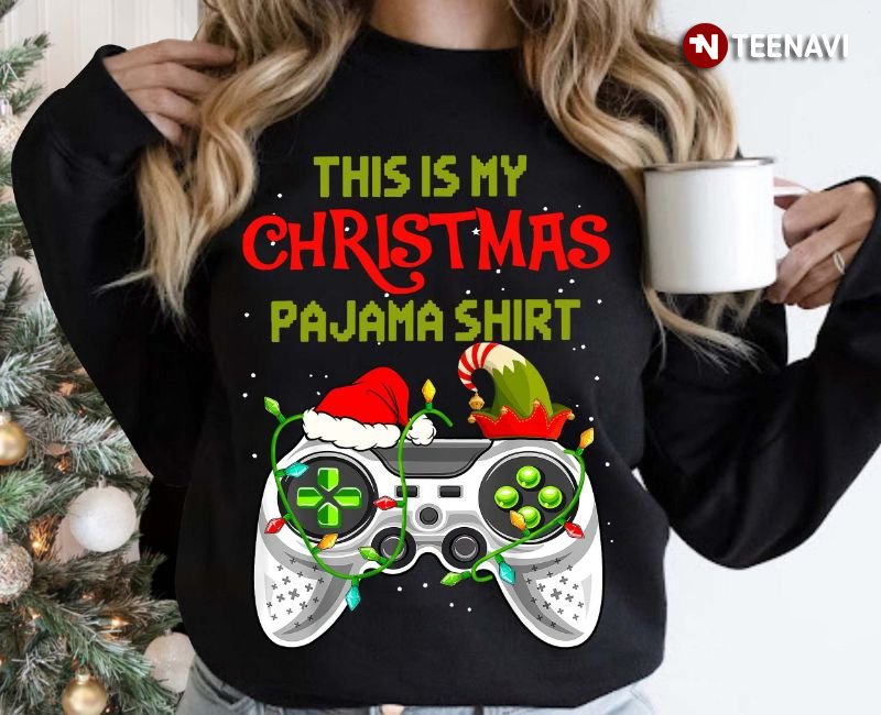 Video Games Christmas Sweatshirt, This Is My Christmas Pajama Shirt