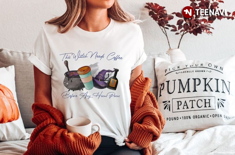Witch Shirt, This Witch Needs Coffee Before Any Hocus Pocus