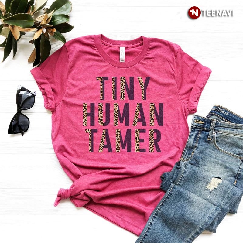 Teacher Shirt, Tiny Human Tamer Leopard