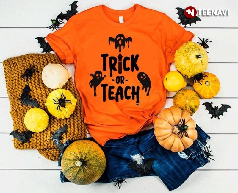 Trick Or Teach Halloween Teacher T-Shirt