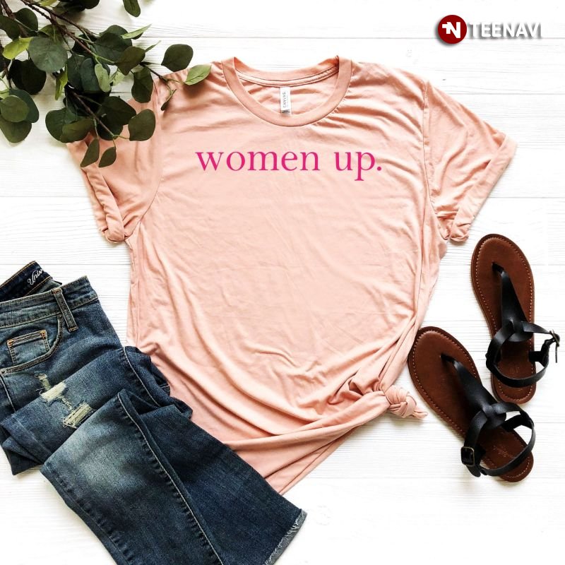 Feminist Shirt, Women Up