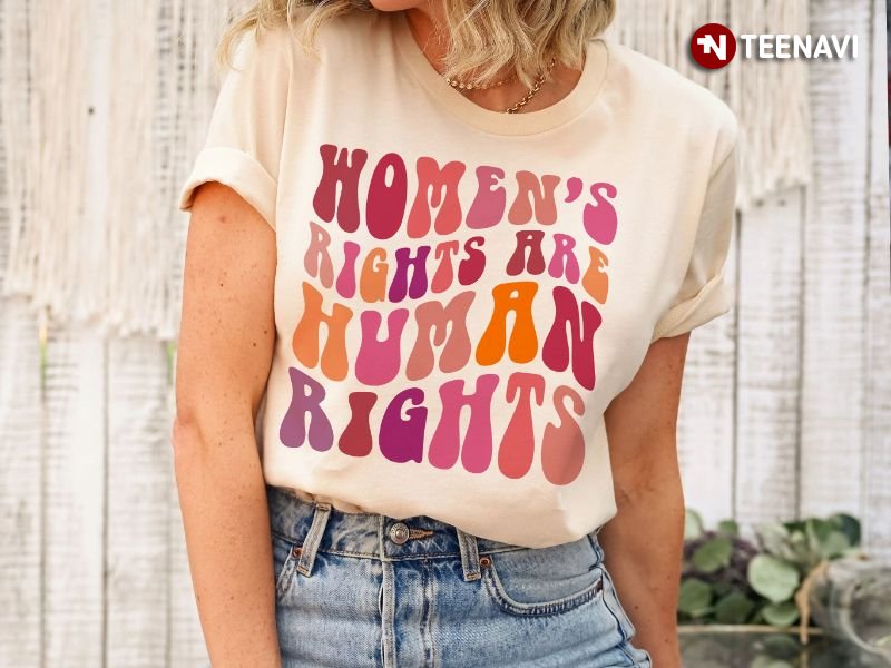 Women Power Shirt, Women's Rights Are Human Rights