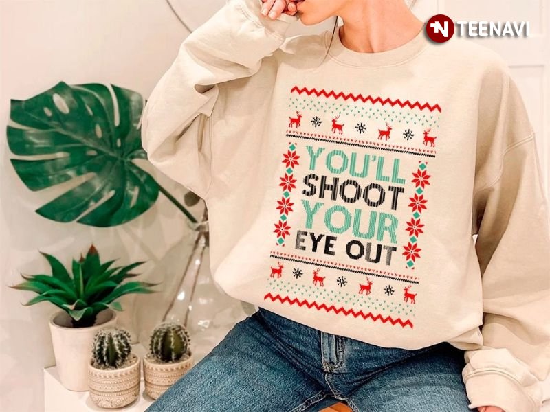 Optometrist Christmas Sweatshirt, You’ll Shoot Your Eye Out