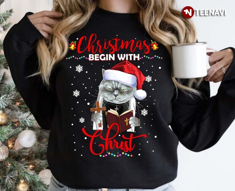 Christian Christmas Sweatshirt, Christmas Begin With Christ