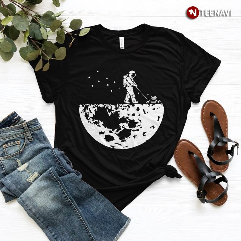 Funny Astronaut Shirt, Astronaut Space Lover