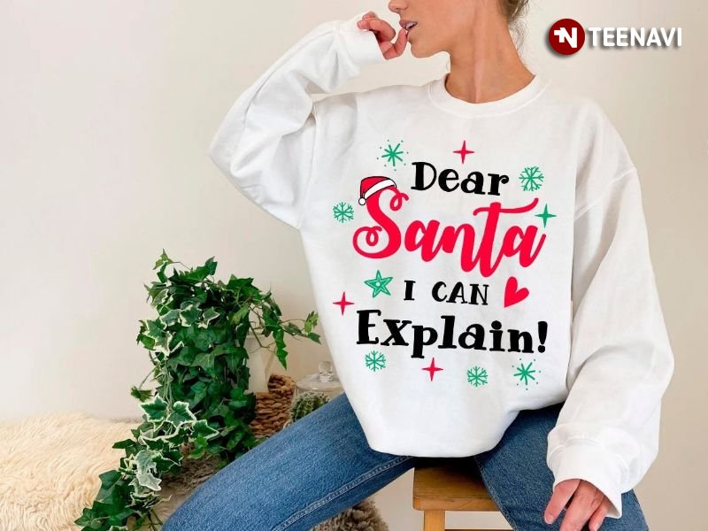 Santa Sweatshirt, Dear Santa I Can Explain