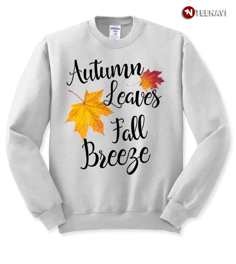 Autumn Sweatshirt, Autumn Leaves Fall Breeze