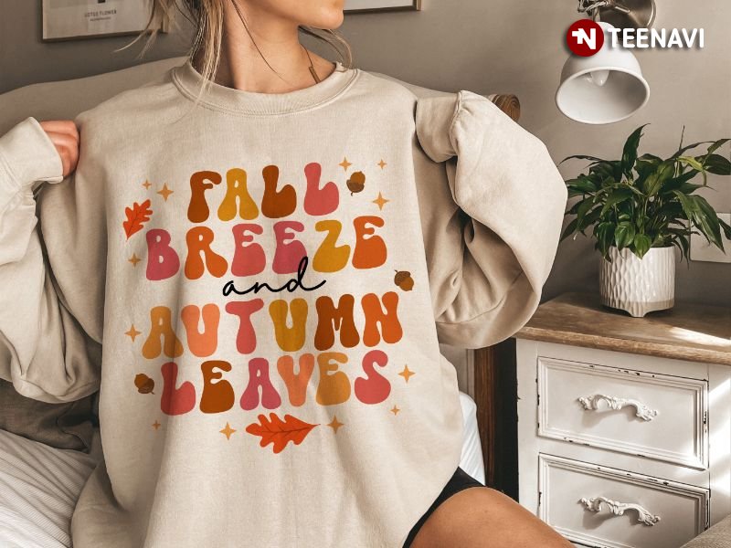 Fall Sweatshirt, Fall Breeze And Autumn Leaves
