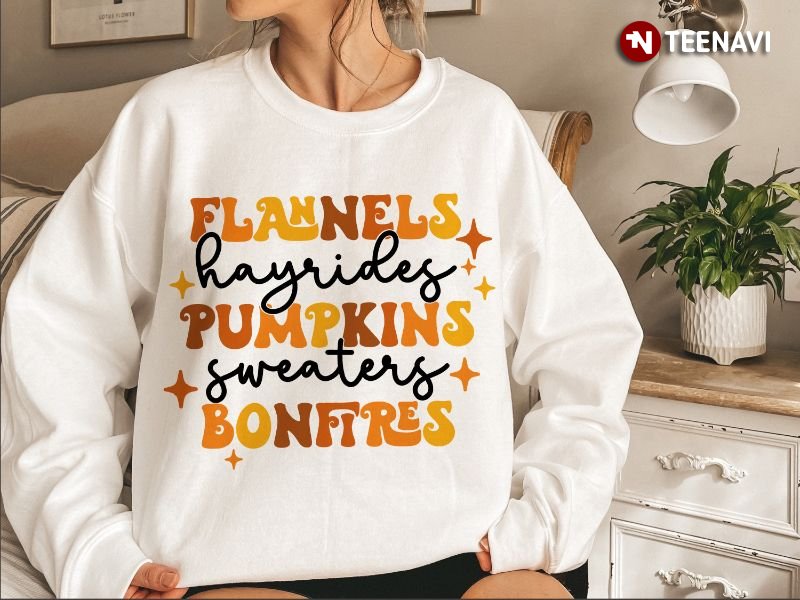 Fall Lover Sweatshirt, Flannels Hayrides Pumpkins Sweaters Bonfires