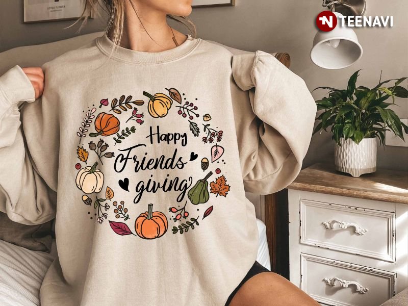 Thanksgiving Friend Sweatshirt, Happy Friends Giving