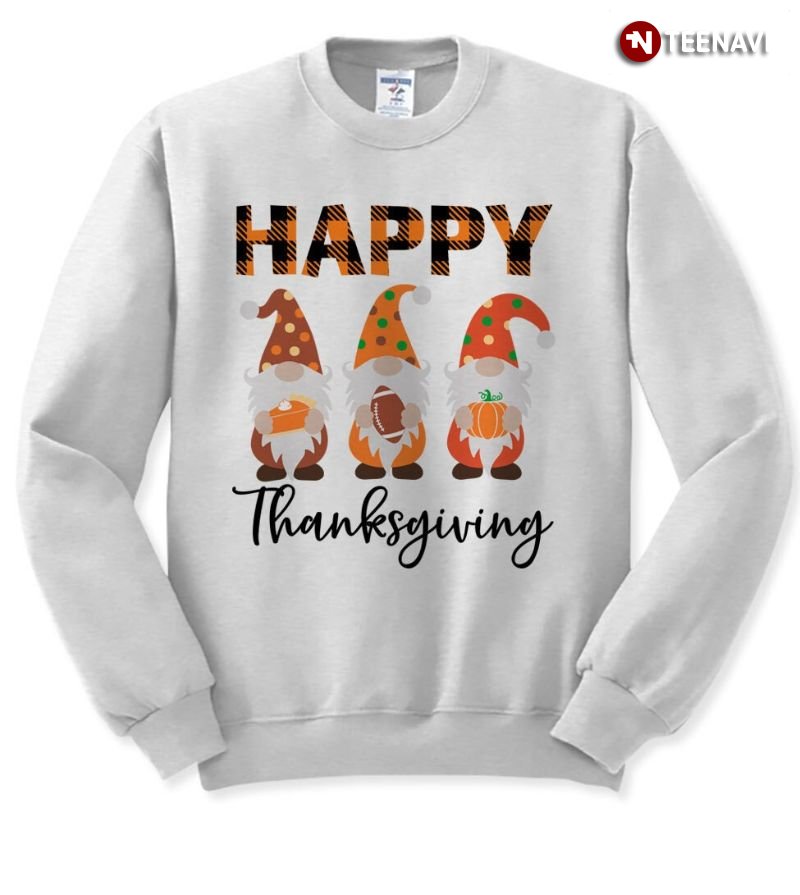 Gnome Thanksgiving Sweatshirt, Happy Thanksgiving
