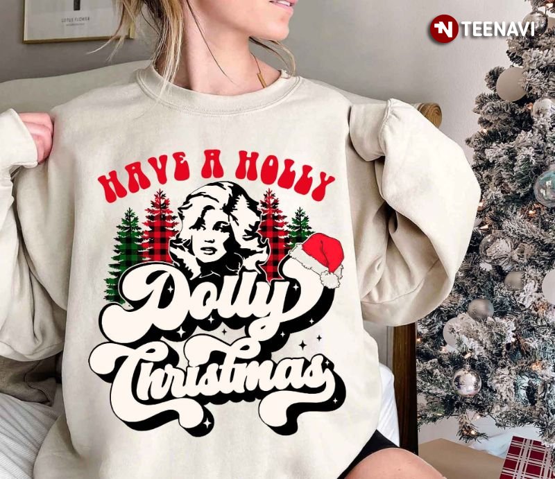 Dolly Parton Sweatshirt, Have A Holly Dolly Christmas
