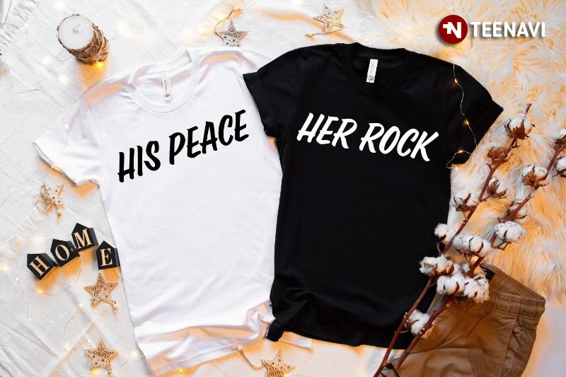 Matching Couple Shirt, His Peace Her Rock