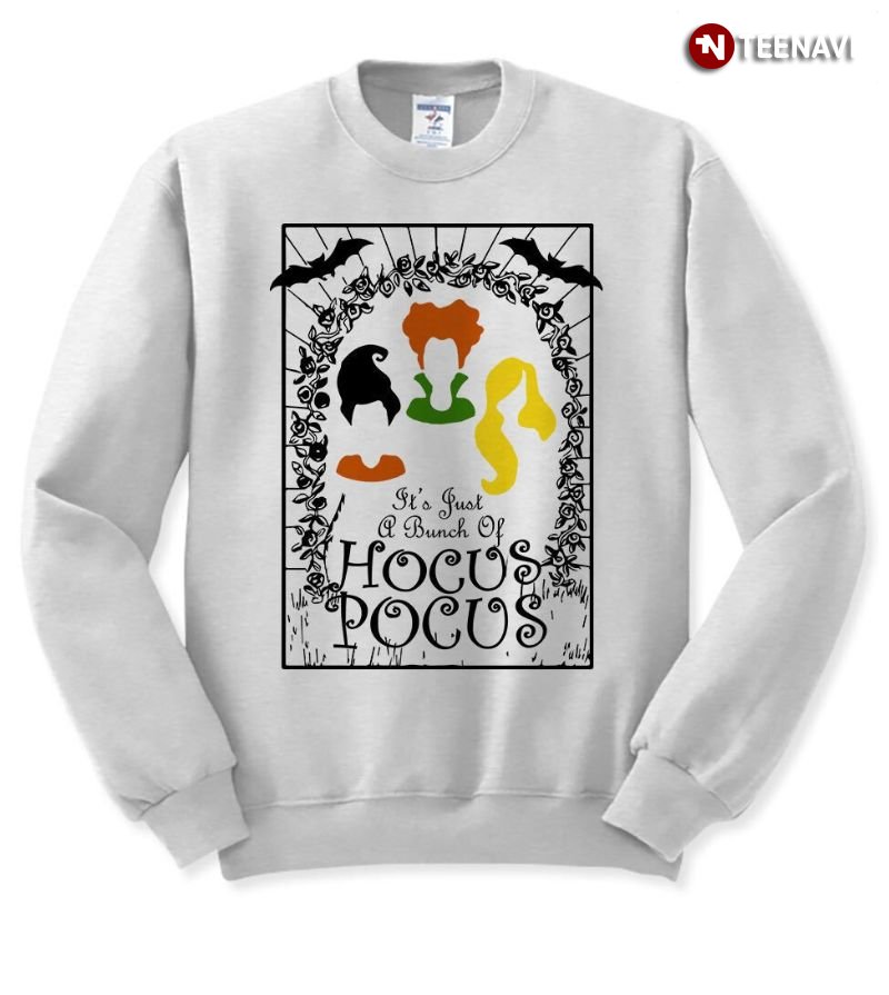Halloween Hocus Pocus Sweatshirt, It's Just A Bunch Of Hocus Pocus