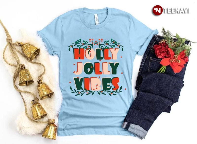 Christmas Vibes Shirt, Holly Jolly Vibes