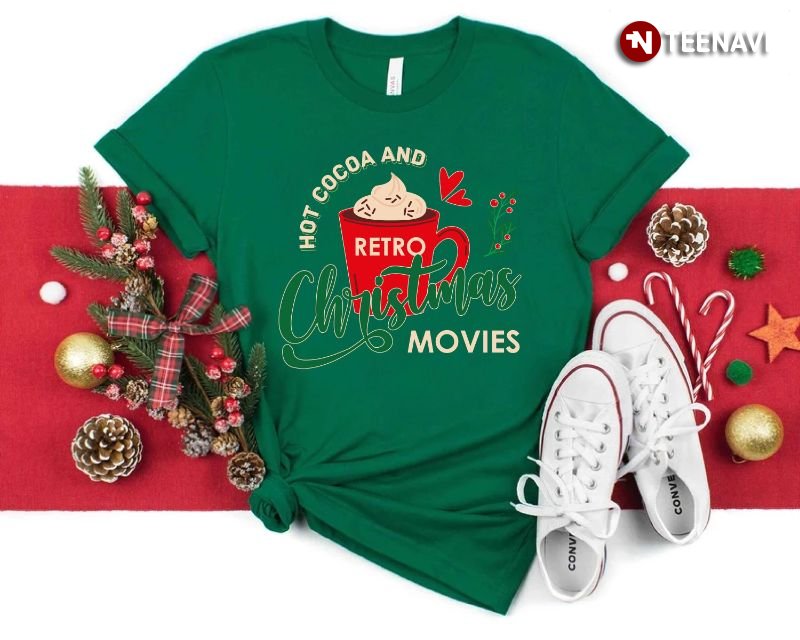 Christmas Shirt, Hot Cocoa And Retro Christmas Movies