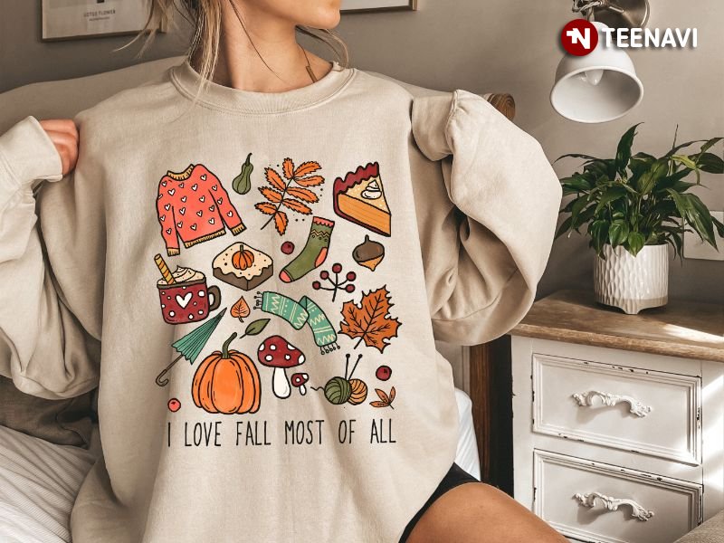 Fall Vibes Sweatshirt, I Love Fall Most Of All