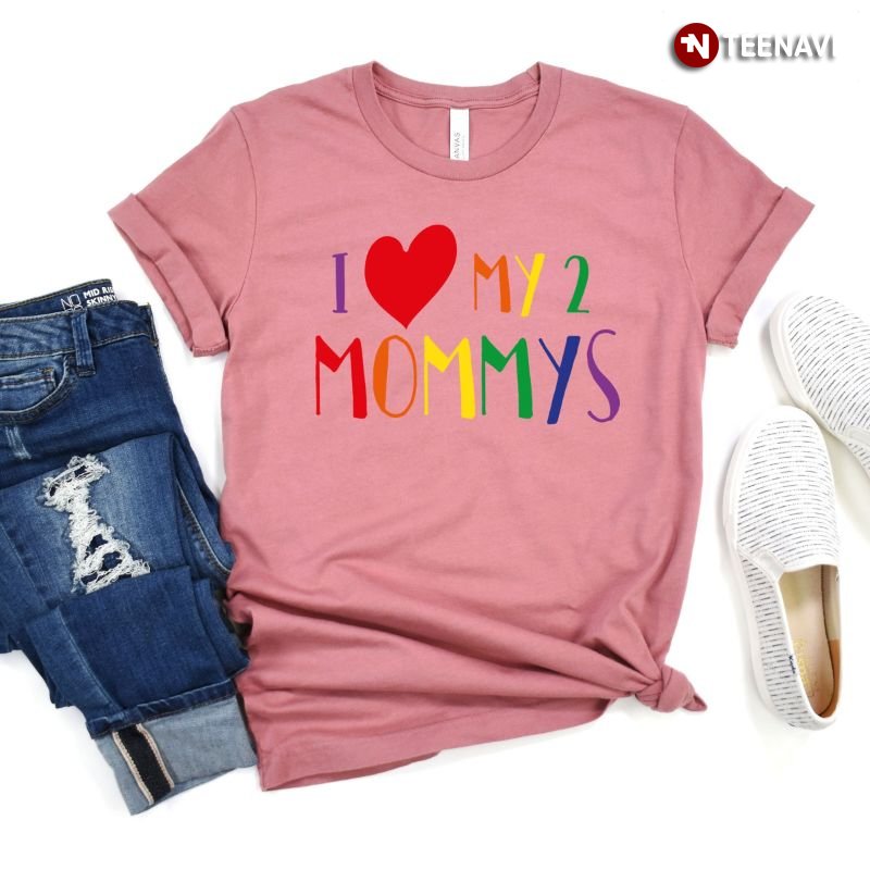 LGBT Mom Shirt, I Love My 2 Mommys
