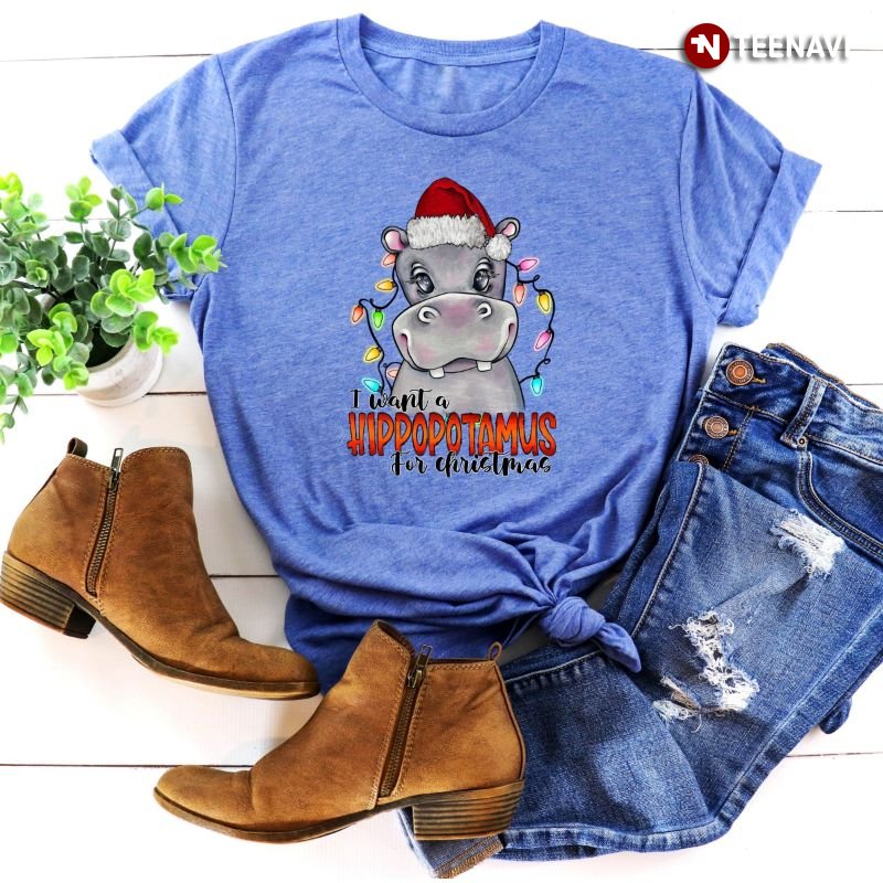 Hippo Christmas Shirt, I Want A Hippopotamus For Christmas