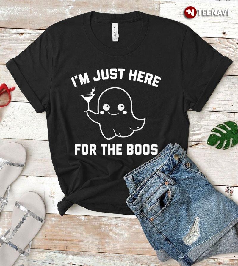 Boo Halloween Shirt, I'm Just Here For The Boos