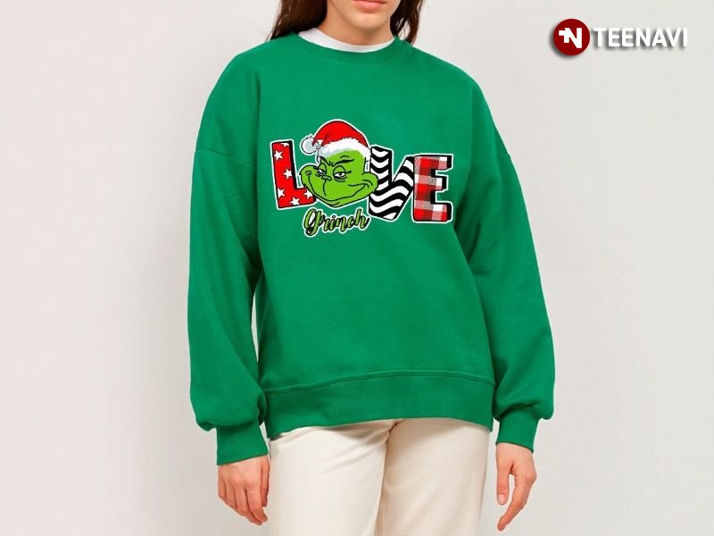 Grinch Christmas Sweatshirt, Love Grinch