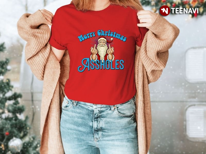 Funny Santa Claus Shirt, Merry Christmas Assholes