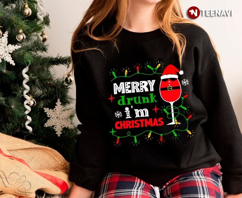 Wine Christmas Sweatshirt, Merry Drunk I'm Christmas
